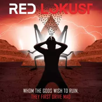 Whom the Gods Wish To Ruin, They First Drive Mad