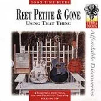 Album Reet Petite & Gone: Using That Thing