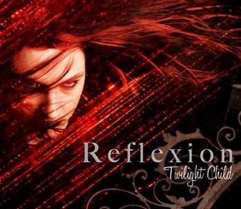 CD Reflexion: Twilight Child