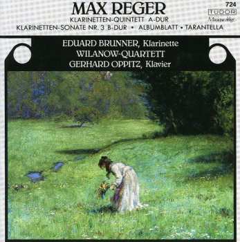 CD Reger / Brunner / Oppitz / Willanow-quartett: Clarinet Quintet A-dur / Clarinet Sonata N 3 B-dur