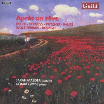 CD Reger / Strauss / Faure / Maeder / Wyss: Apres Un Reve