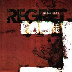 Regret: Demo 2005