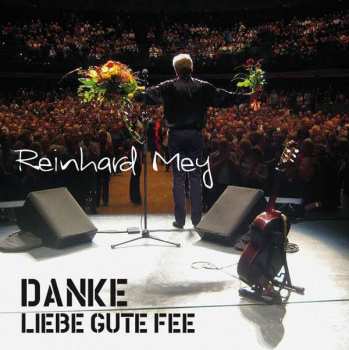 2CD Reinhard Mey: Danke Liebe Gute Fee
