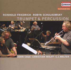 CD Reinhold Friedrich: Trumpet & Percussion: John Cage / Christian Wolff / C.J. Walter