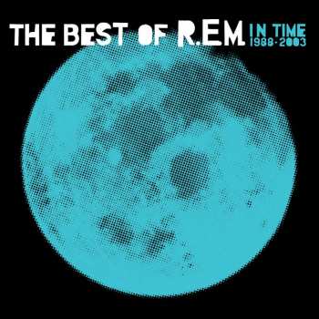 2LP R.E.M.: In Time: The Best Of R.E.M. 1988-2003