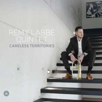 CD Rémy Labbé: Careless Territories
