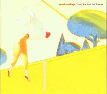 CD René Aubry: Invités Sur La Terre DIGI