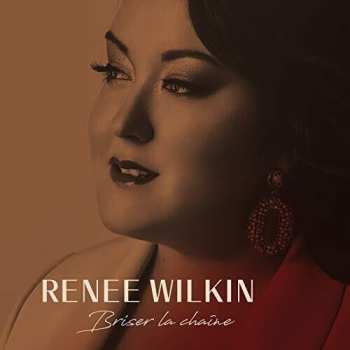 Album Renée Wilkin: Briser La Chaine