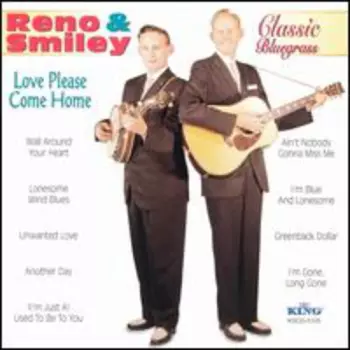 Classic Bluegrass - Love Please Come Home