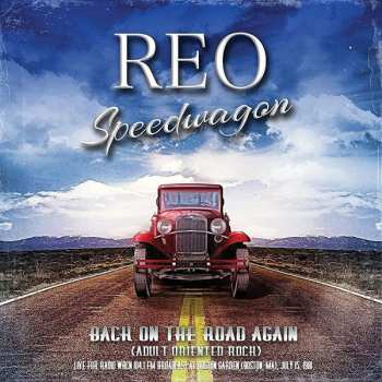 Album REO Speedwagon: Back On The Road Again (Adult Oriented Rock)