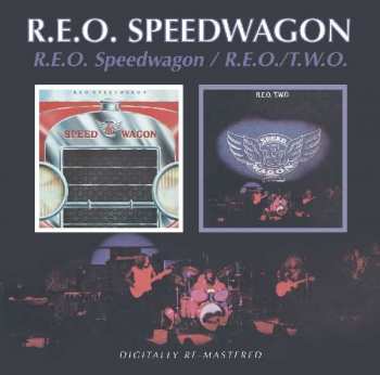 2CD REO Speedwagon: R.E.O. Speedwagon / R.E.O./T.W.O.