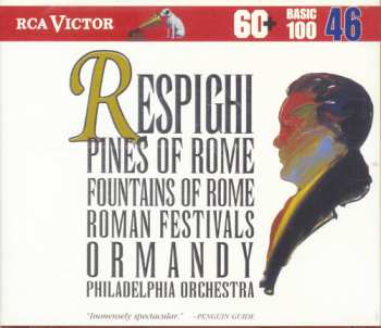 CD Ottorino Respighi: Pines Of Rome / Fountains Of Rome / Roman Festivals