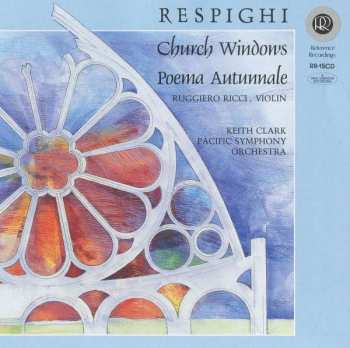 CD Ottorino Respighi: Church Windows / Poema Autunnale