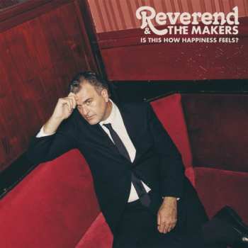LP Reverend And The Makers: Is This How Happiness Feels?