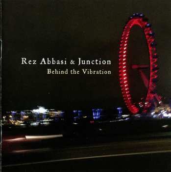 CD Rez Abbasi & Junction: Behind The Vibration