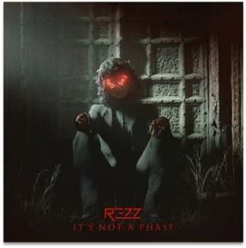 Album Rezz: It's Not A Phase