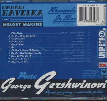 CD Ondřej Havelka A Jeho Melody Makers: Rhapsody In Blue (V Původním Aranžmá Pro Klavír A Jazzový Orchestr) Pocta George Gershwinovi (Slavné Evergreeny V Autentické Podobě)