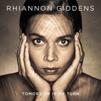 CD Rhiannon Giddens: Tomorrow Is My Turn