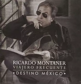 Ricardo Montaner: Viajero Frecuente