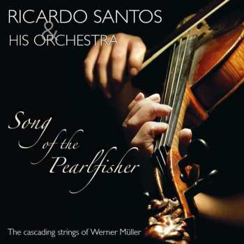 2CD Ricardo Santos And His Orchestra: Song Of The Pearlfisher