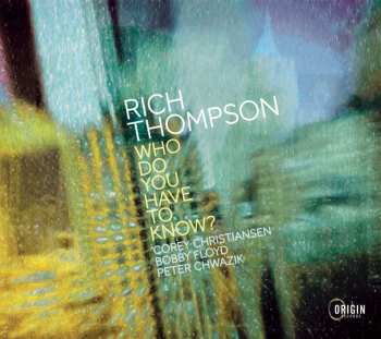 CD Rich Thompson: Who Do You Have To Know DIGI