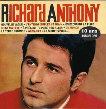 CD Richard Anthony: 10 Ans - 1959 / 1969