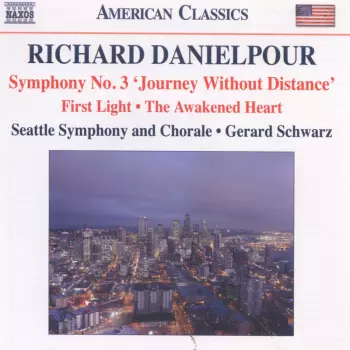 First Light • The Awakened Heart • Symphony No. 3 (Journey Without Distance)
