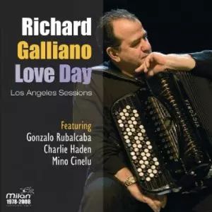 Richard Galliano: Love Day - Los Angeles Sessions