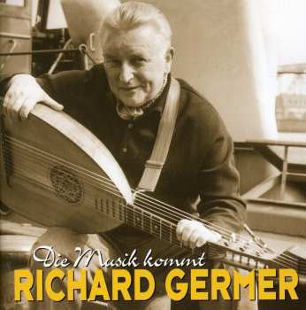 Album Richard Germer: Die Musik Kommt