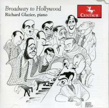 Album Richard Glazier: Broadway To Hollywood