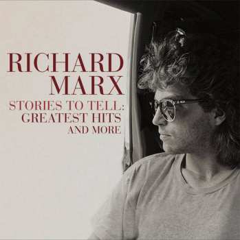 2CD Richard Marx: Stories To Tell: Greatest Hits And More