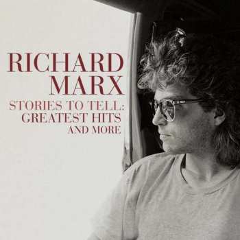 2LP Richard Marx: Stories To Tell: Greatest Hits And More