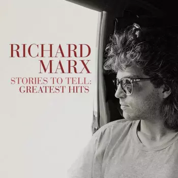 Stories To Tell: Greatest Hits And More