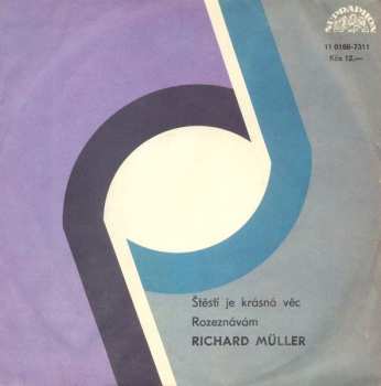 SP Richard Müller: Štěstí Je Krásná Věc / Rozeznávám