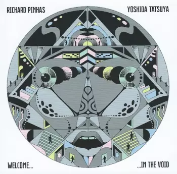 Richard Pinhas: Welcome In The Void