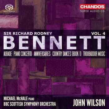 SACD John Wilson: Sir Richard Rodney Bennettt Vol. 4 Aubade. Piano Concerto. Anniveraries. Country Dances (Book 1). Troubadour Music