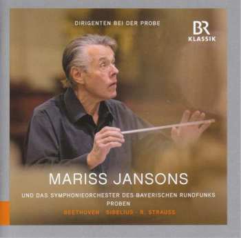 4CD Richard Strauss: Dirigenten Bei Der Probe - Mariss Jansons Vol.2