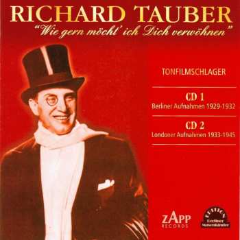 2CD Richard Tauber: Wie Gern Möcht Ich Dich Verwöhnen