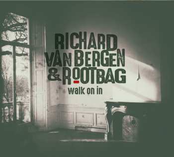 CD Richard van Bergen & Rootbag: Walk On In