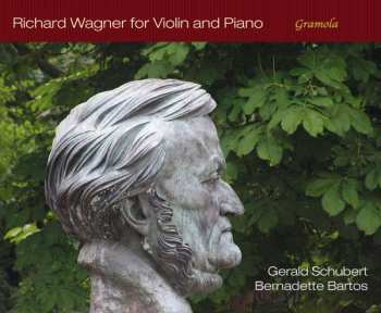 CD Richard Wagner: Gerald Schubert & Bernadette Bartos - Richard Wagner For Violin And Piano