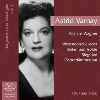 CD Richard Wagner: Legenden Des Gesanges Vol.7 - Astrid Varnay