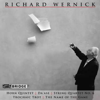 CD Richard Wernick: Music Of Richard Wernick