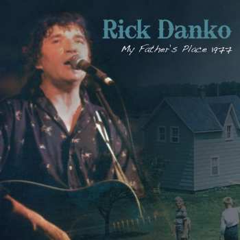 CD Rick Danko: My Father's Place 1977
