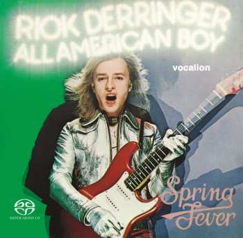 SACD Rick Derringer: All American Boy & Spring Fever