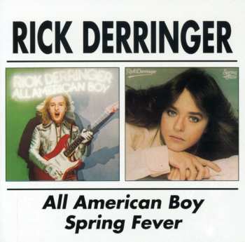 CD Rick Derringer: All American Boy / Spring Fever
