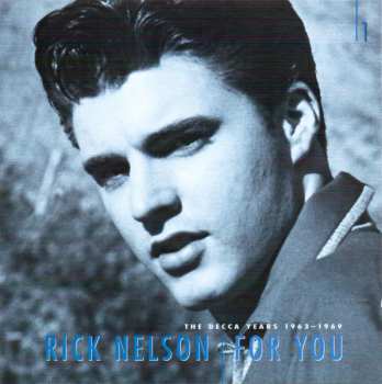 6CD/Set di cofanetti Ricky Nelson: For You - The Decca Years 1963-1969