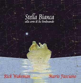 CD Rick Wakeman: Stella Bianca Alla Corte Di Re Ferdinando LTD