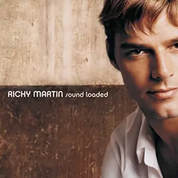 Ricky Martin: Sound Loaded