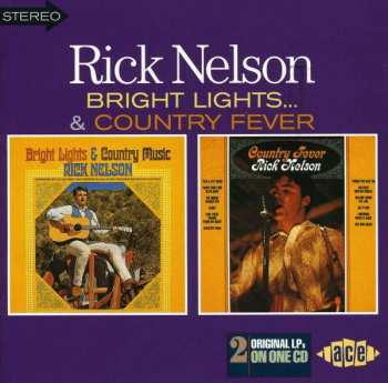 CD Ricky Nelson: Bright Lights And Country Music / Country Fever