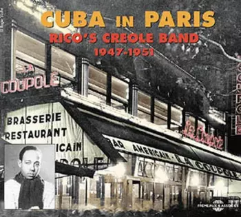 Rico's Creole Band: Cuba In Paris 1947-1951